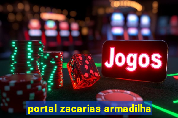 portal zacarias armadilha